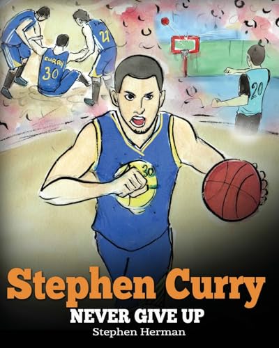 Stephen Curry: Never Give Up. A Boy Who Became a Star. Inspiring Children Book About One of the Best Basketball Players in History. Stephen Curry: Never Give Up. A Boy Who Became a Star. Inspiring Children Book About One of the Best Basketball Players in History. von Dg Books Publishing