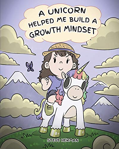A Unicorn Helped Me Build a Growth Mindset: A Cute Children Story To Help Kids Build Confidence, Perseverance, and Develop a Growth Mindset. (My Unicorn Books, Band 5) von Dg Books Publishing