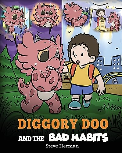 Diggory Doo and the Bad Habits: A Dragon’s Story About Breaking Bad Habits and Replace Them with Good Ones (My Dragon Books, Band 65) von DG Books Publishing