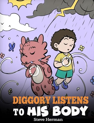 Diggory Listens to His Body: A Dragon's Story About Sensations and Feelings (My Dragon Books, Band 67) von DG Books Publishing
