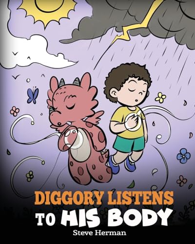 Diggory Listens to His Body: A Dragon's Story About Sensations and Feelings (My Dragon Books, Band 67)