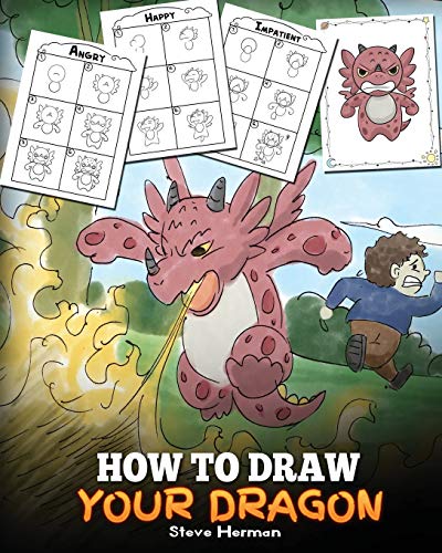 How to Draw Your Dragon: Learn How to Draw Cute Dragons with Different Emotions. A Fun and Easy Step by Step Guide To Draw Dragons for Kids (My Dragon Books Drawing, Band 1) von Dg Books Publishing