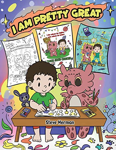 I Am Pretty Great: A Dragon Coloring Book About Self-Esteem, Self-Confidence and Positive Affirmations. (My Dragon Coloring Book) von DG Books Publishing