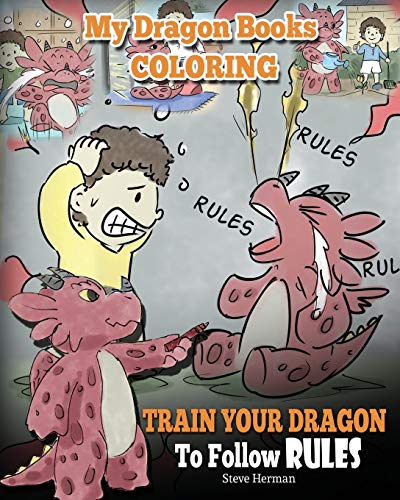 My Dragon Books Coloring – Train Your Dragon To Follow Rules: Children Coloring Activity Book With Fun, Cute, And Easy Dragon Coloring Pages. My Dragon Books Coloring – Train Your Dragon To Follow Rules: Children Coloring Activity Book With Fun, Cute, And Easy Dragon Coloring Pages. von Dg Books Publishing