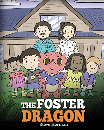 The Foster Dragon: A Story about Foster Care. (My Dragon Books, Band 40)