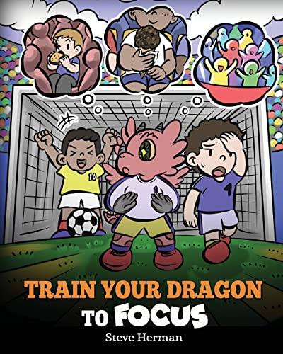 Train Your Dragon to Focus: A Children's Book to Help Kids Improve Focus, Pay Attention, Avoid Distractions, and Increase Concentration (My Dragon Books, Band 59) von DG Books Publishing