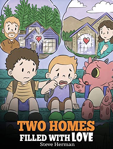 Two Homes Filled with Love: A Story about Divorce and Separation (My Dragon Books, Band 37)