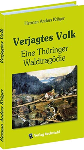 Verjagtes Volk: Eine Thüringer Waldtragödie von Verlag Rockstuhl
