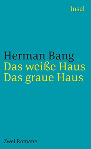 Das weiße Haus/Das graue Haus: Zwei Romane (insel taschenbuch)