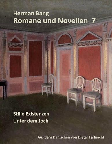 Stille Existenz / Unter dem Joch (Romane und Novellen)