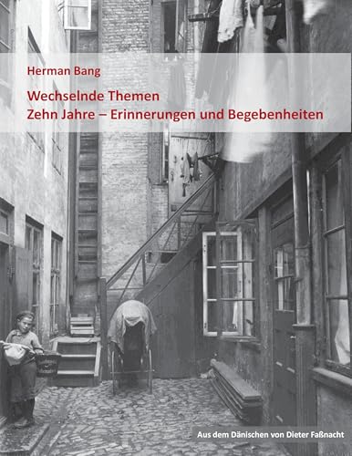 Wechselnde Themen / Zehn Jahre - Erinnerungen und Begebenheiten von Books on Demand GmbH