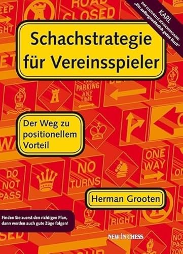 Schachstrategie für Vereinsspieler: Der Weg zu positionellen Vorteil von New in Chess