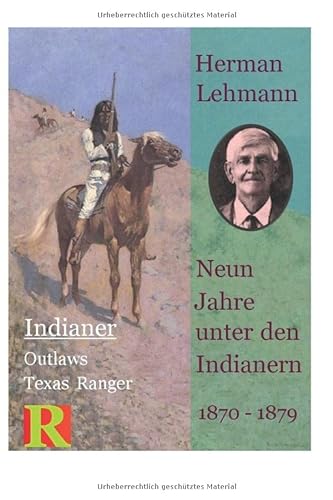 Neun Jahre unter den Indianern, 1870 - 1879: Nine Years among the Indians, 1870 - 1879