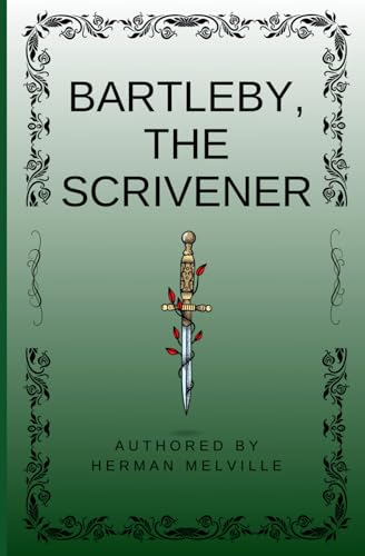 Bartleby, The Scrivener Bartleby, The Scrivener von Independently published