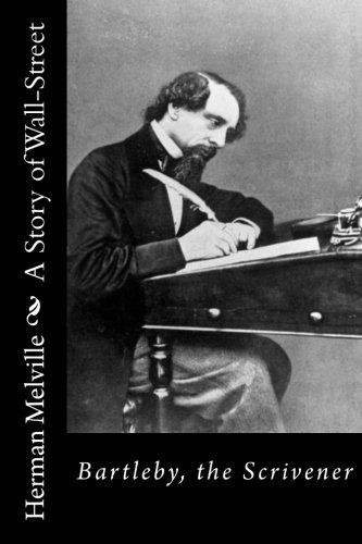 Bartleby, the Scrivener A Story of Wall-Street Bartleby, the Scrivener A Story of Wall-Street von CreateSpace Independent Publishing Platform