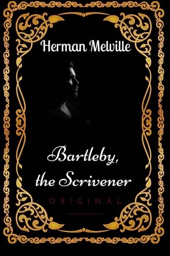 Bartleby, the Scrivener: By Herman Melville : Illustrated