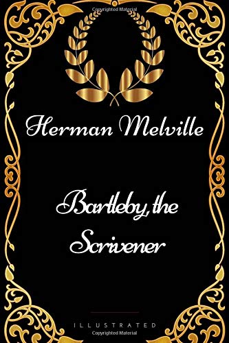 Bartleby, the Scrivener: Premium Edition - Illustrated
