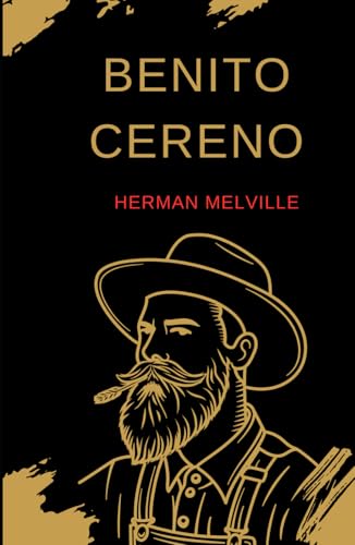 Benito Cereno Benito Cereno von Independently published