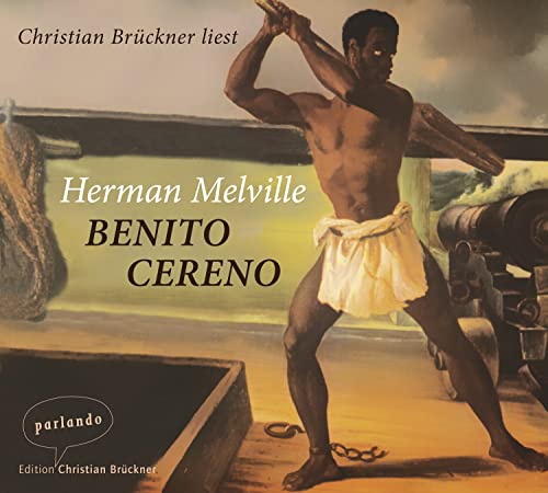 Benito Cereno: Erzählung Benito Cereno: Erzählung