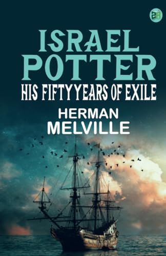 Israel Potter: His Fifty Years of Exile von Zinc Read