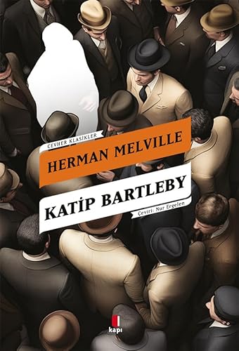 Katip Bartleby: Cevher Klasikler von Kapı Yayınları