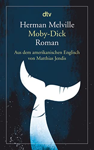 Moby-Dick oder Der Wal: Roman von dtv Verlagsgesellschaft
