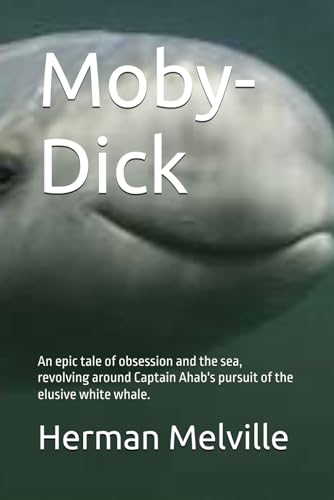 Moby-Dick: An epic tale of obsession and the sea, revolving around Captain Ahab's pursuit of the elusive white whale. Moby-Dick: An epic tale of obsession and the sea, revolving around Captain Ahab's pursuit of the elusive white whale. von Independently published