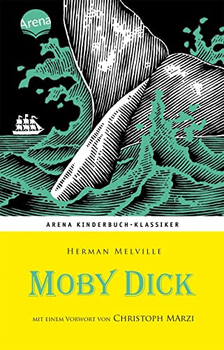 Moby Dick. Mit einem Vorwort von Christoph Marzi: Arena Kinderbuch-Klassiker