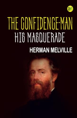 The Confidence-Man: His Masquerade von Zinc Read