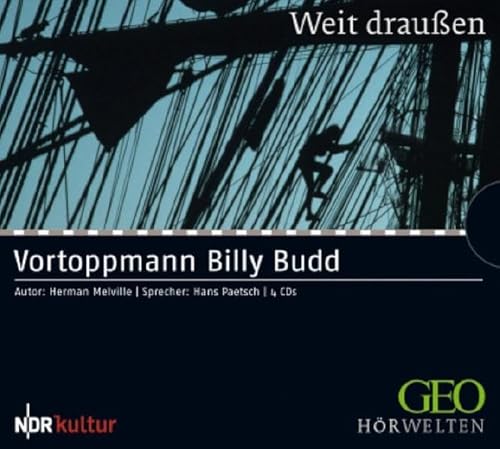 Vortoppmann Billy Budd: Ungekürzte Fassung (Weit draußen, Band 11)