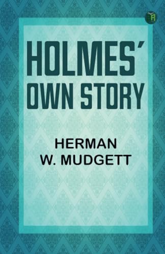 Holmes' Own Story von Zinc Read