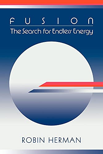 Fusion: Search for Endless Energy: The Search for Endless Energy von Cambridge University Press