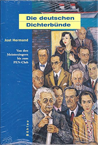 Die deutschen Dichterbünde. Von den Meistersingern bis zum PEN-Club