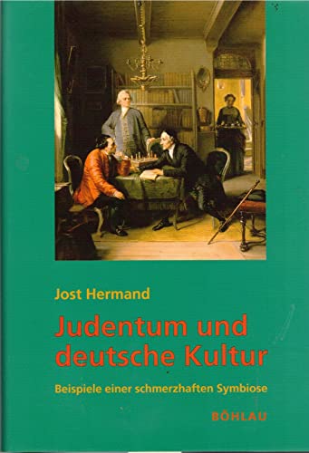 Judentum und deutsche Kultur: Beispiel einer schmerzhaften Symbiose