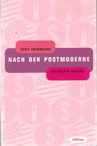 Nach der Postmoderne. Ästhetik heute Nach der Postmoderne. Ästhetik heute