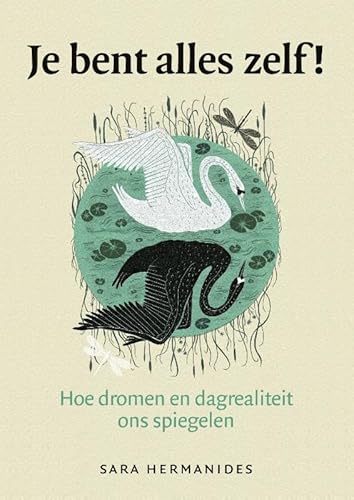 Je bent alles zelf!: Hoe dromen en dagrealiteit ons spiegelen von A3 boeken