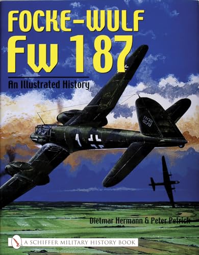 Focke-Wulf Fw 187: An Illustrated History