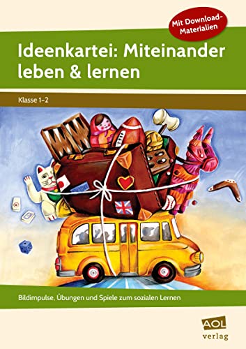 Ideenkartei: Miteinander leben & lernen - Kl. 1/2: Bildimpulse, Übungen und Spiele zum sozialen Lernen. Mit Online-Zugang