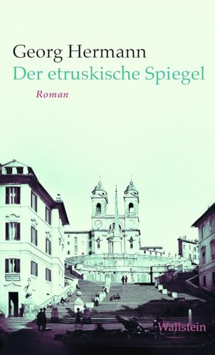 Der etruskische Spiegel: Roman (Georg Hermann. Werke in Einzelbänden)