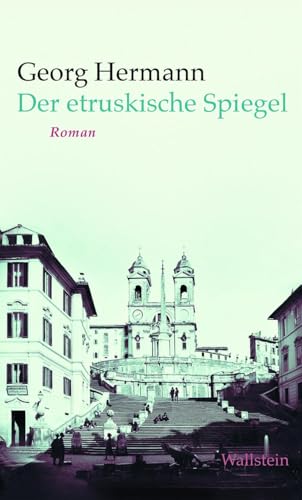 Der etruskische Spiegel: Roman (Georg Hermann. Werke in Einzelbänden)