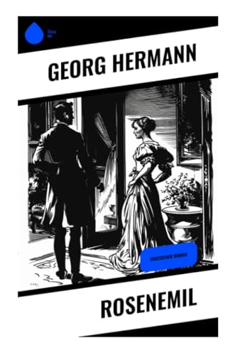 Rosenemil: Erotischer Roman