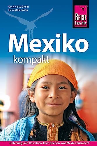 Reise Know-How Reiseführer Mexiko kompakt von Reise-Know-How Verlag Erika Därr u. Klaus Därr