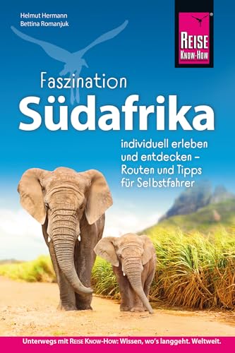 Reise Know-How Reiseführer Südafrika: Südafrika individuell erleben und entdecken – Routen und Tipps für Selbstfahrer Reise Know-How Reiseführer Südafrika: Südafrika individuell erleben und entdecken – Routen und Tipps für Selbstfahrer von Reise Know-How