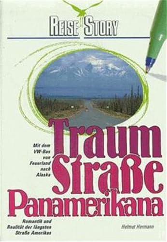 Traumstrasse Panamerikana: Mit dem VW-Bus von Feuerland nach Alaska (Reise Know-How) von Reise Know-How Verlag Helmut Hermann u. Carsten Blind GbR