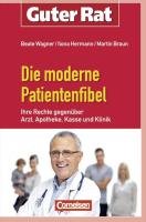 Guter Rat. Die moderne Patientenfibel: Ihre Rechte gegenüber Kasse, Arzt, Apotheke und Klinik: Ihre Rechte gegenüber Arzt, Apotheke, Kasse und Klinik (Cornelsen Scriptor - Guter Rat) von Cornelsen Scriptor