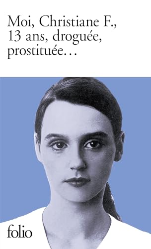 Moi, Christiane F., 13 ans, droguée, prostituée... (Folio) von Gallimard Education