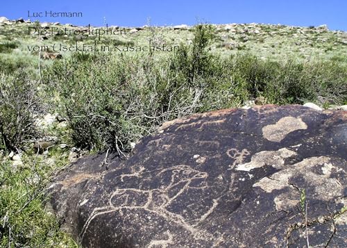 Die Petroglyphen vom Usektal in Kasachstan Die Petroglyphen vom Usektal in Kasachstan