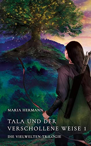 Tala und der verschollene Weise 1: Die Vielwelten-Trilogie von Book on Demand