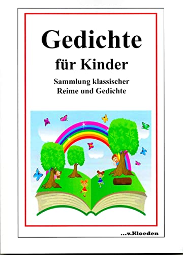 Gedichte für Kinder: Sammlung klassischer Reime und Gedichte von Kloeden, v