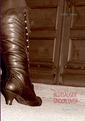 Blutsauger Undercover: Mystery-Krimi von Books on Demand